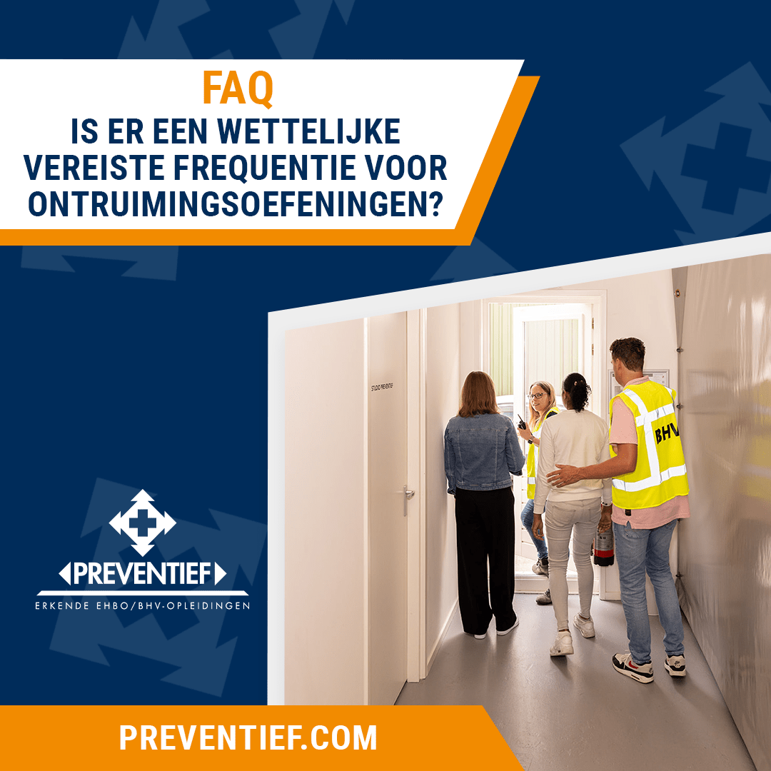 FAQ: Is er een wettelijk vereiste frequentie voor ontruimingsoefeningen? | Preventief - Veiligheidstrainingen