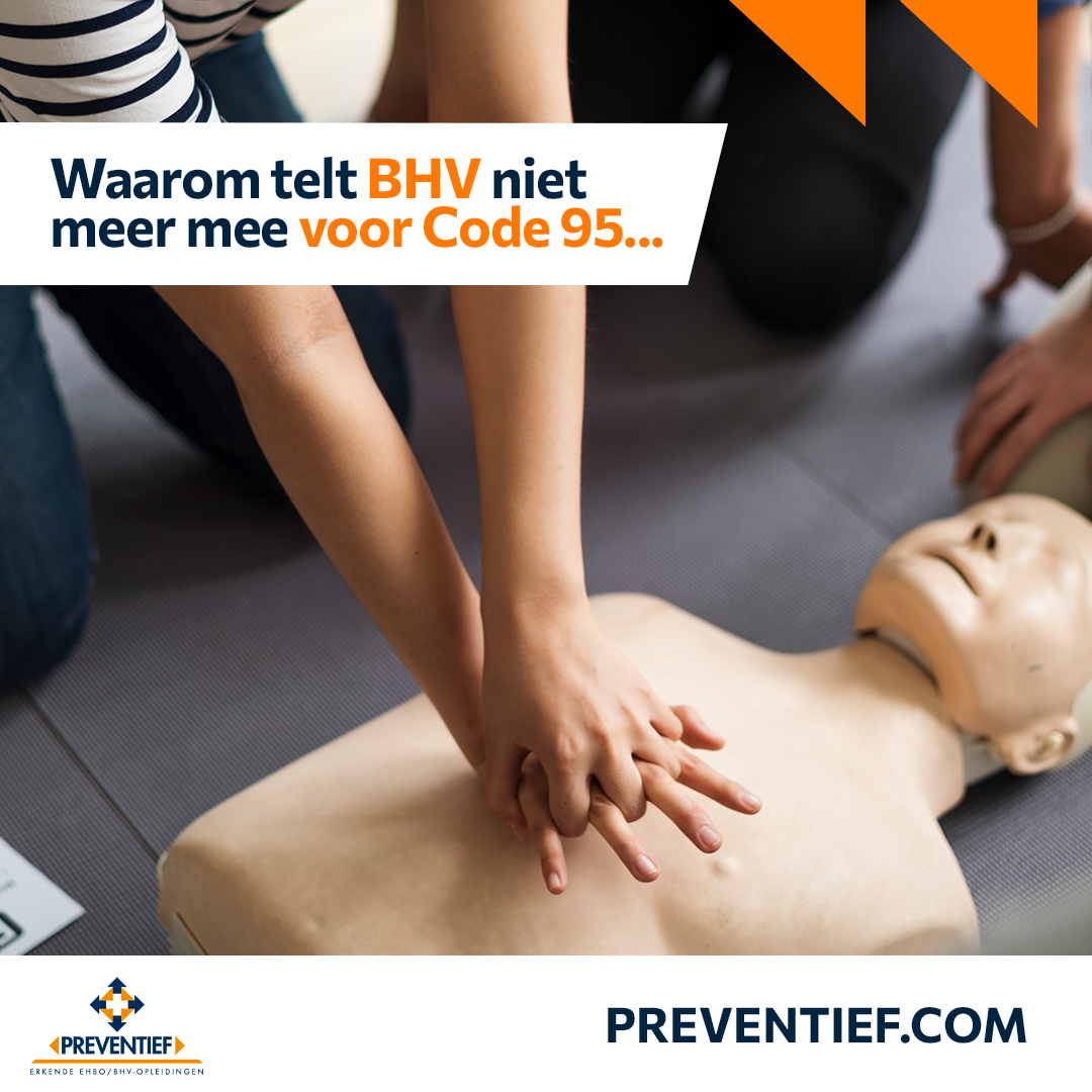 Waarom telt BHV niet meer mee voor Code 95