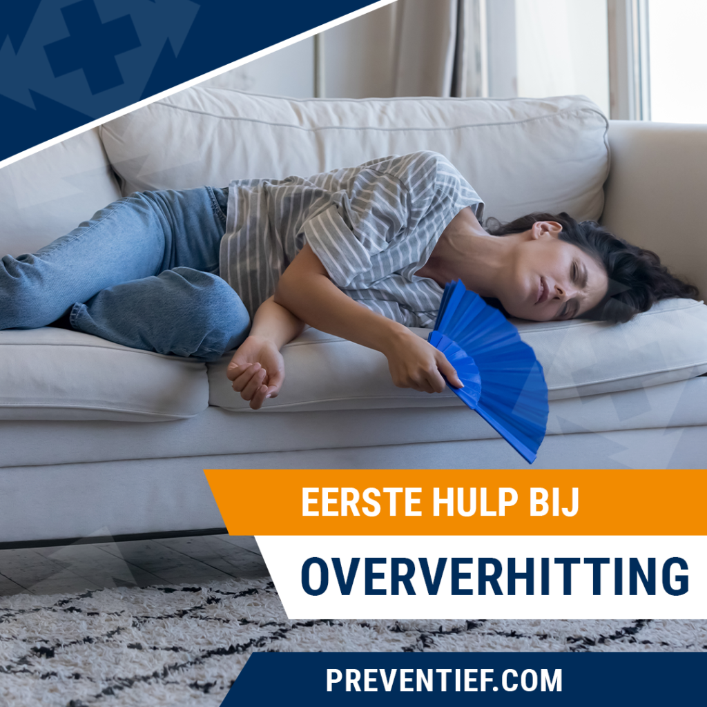 Eerste hulp bij oververhitting | Veiligheidstrainingen