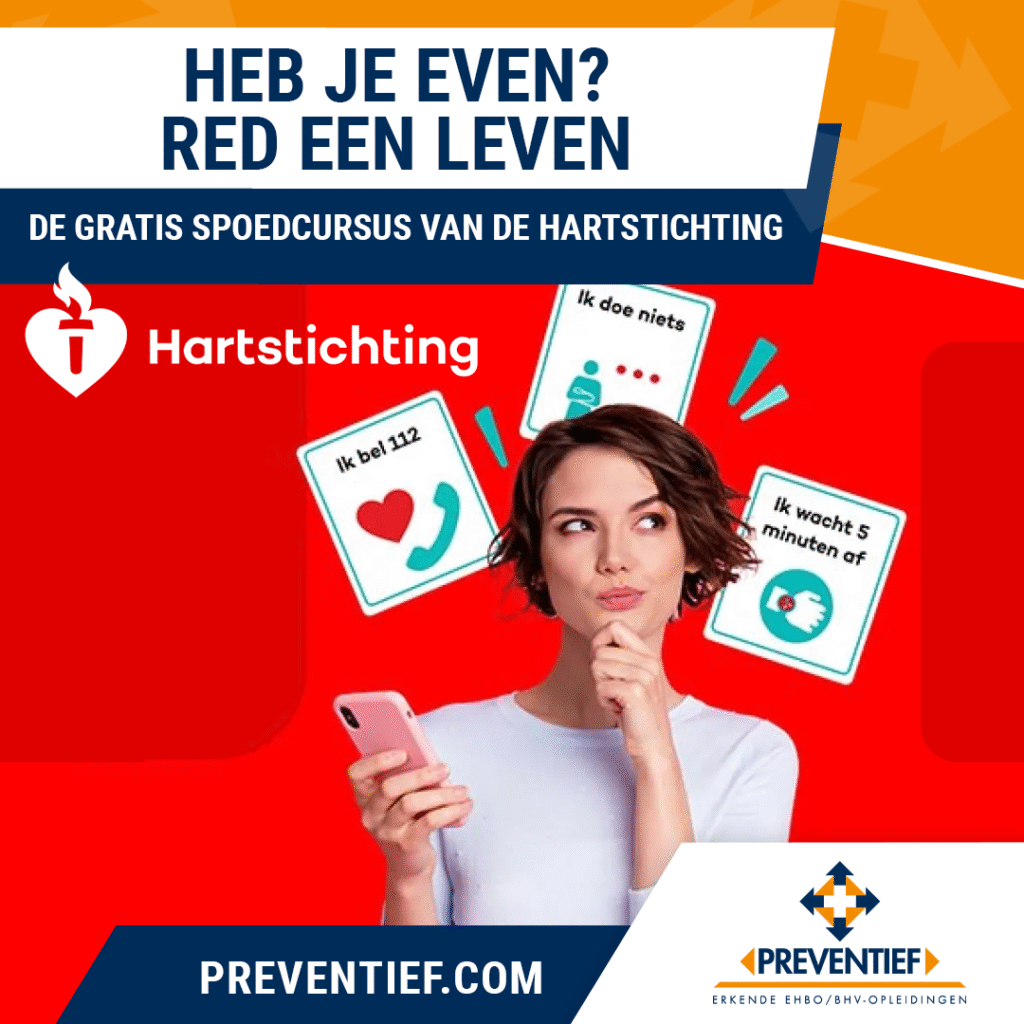 Heb je even? Red een Leven!| Preventief B.V. | Veiligheidstrainingen zoals BHV, EHBO en VCA